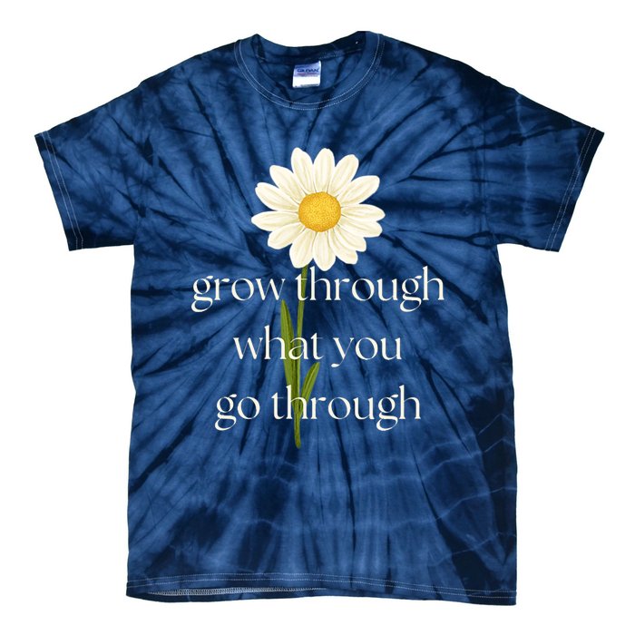 Wo Grow Through What You Go Through Daisy Inspirational Quote V-Neck Tie-Dye T-Shirt