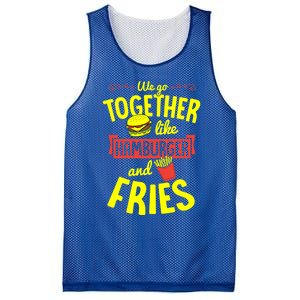 We Go Together Like Hamburger And Fries Valentines Day Gift Mesh Reversible Basketball Jersey Tank