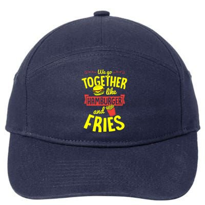 We Go Together Like Hamburger And Fries Valentines Day Gift 7-Panel Snapback Hat