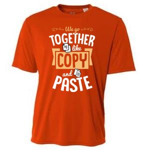 We Go Together Like Copy And Paste Cute Valentine Day Couple Cute Gift Cooling Performance Crew T-Shirt