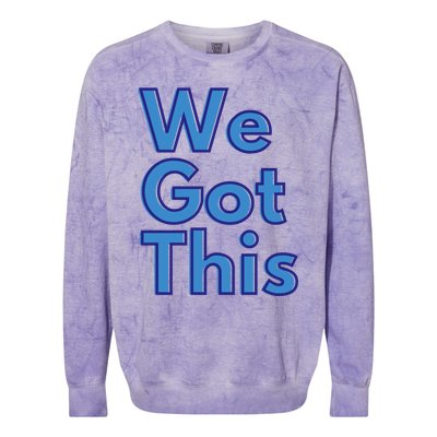 We Got This Gift Colorblast Crewneck Sweatshirt