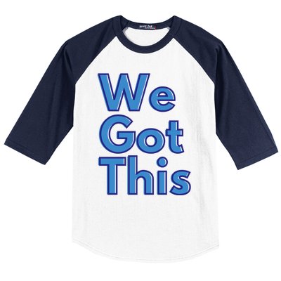 We Got This Gift Baseball Sleeve Shirt