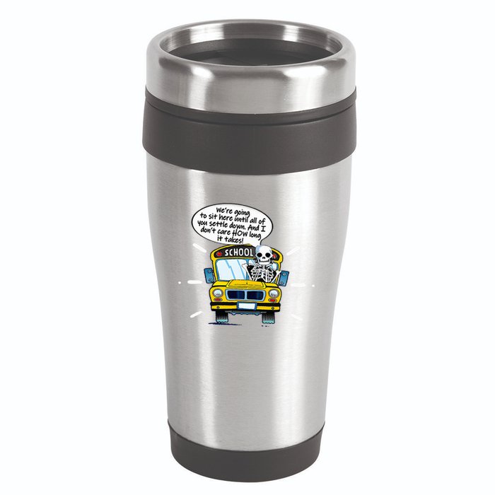 WeRe Going To Sit Here Until All Of You Settle Down 16oz Travel Tumbler