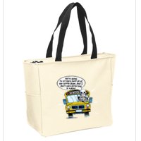 WeRe Going To Sit Here Until All Of You Settle Down Zip Tote Bag