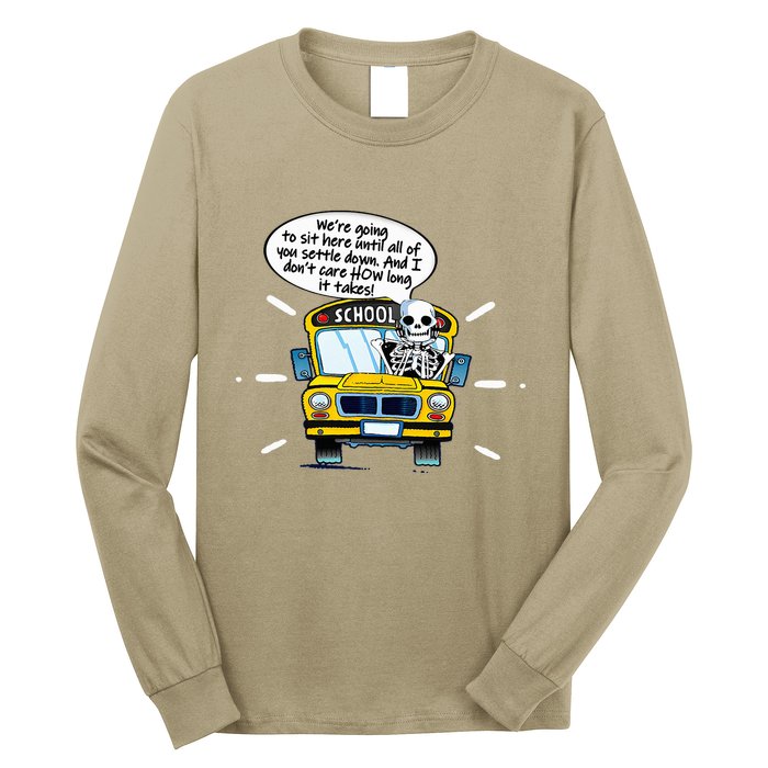 WeRe Going To Sit Here Until All Of You Settle Down Long Sleeve Shirt