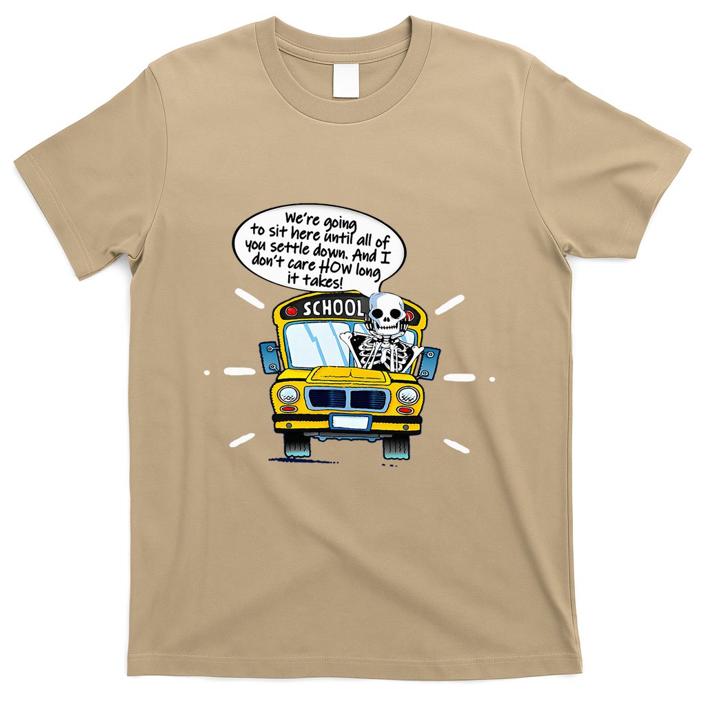 WeRe Going To Sit Here Until All Of You Settle Down T-Shirt