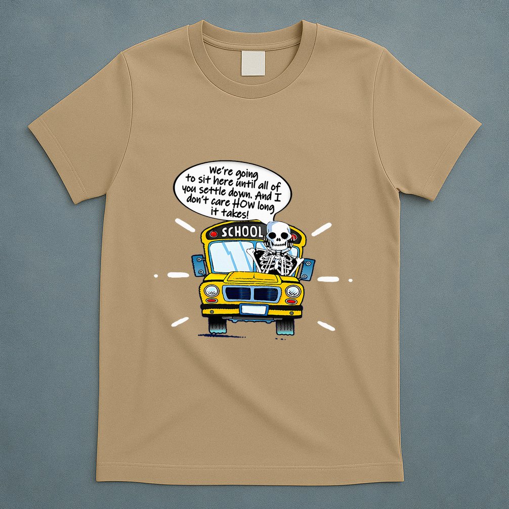 WeRe Going To Sit Here Until All Of You Settle Down T-Shirt