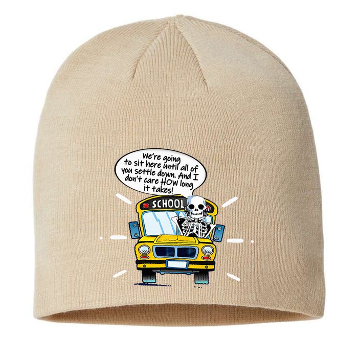 WeRe Going To Sit Here Until All Of You Settle Down Sustainable Beanie