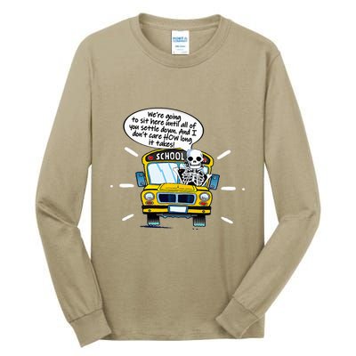WeRe Going To Sit Here Until All Of You Settle Down Tall Long Sleeve T-Shirt