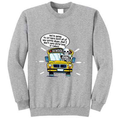 WeRe Going To Sit Here Until All Of You Settle Down Tall Sweatshirt