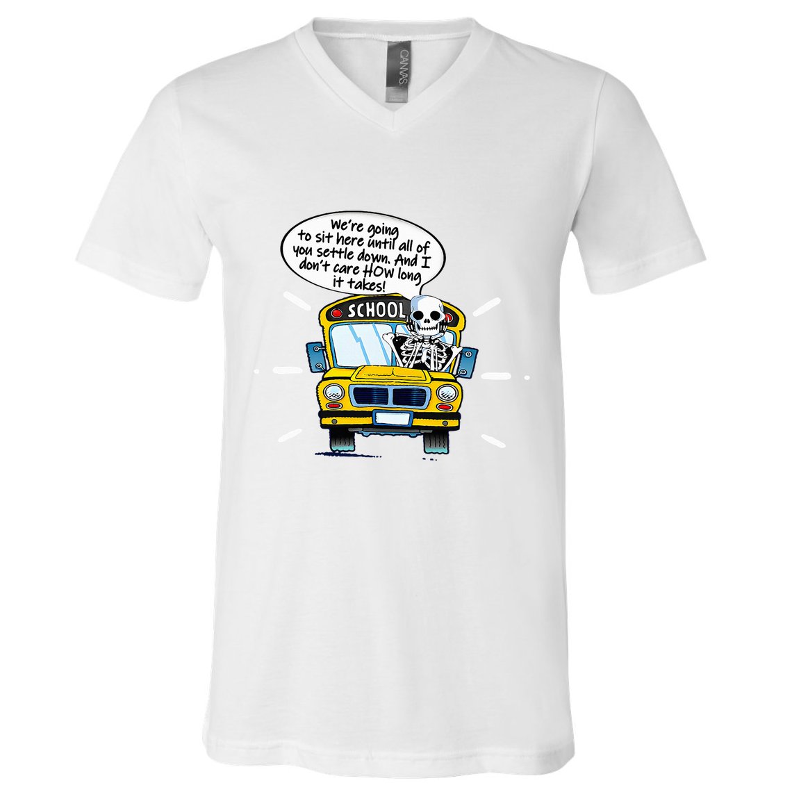 WeRe Going To Sit Here Until All Of You Settle Down V-Neck T-Shirt