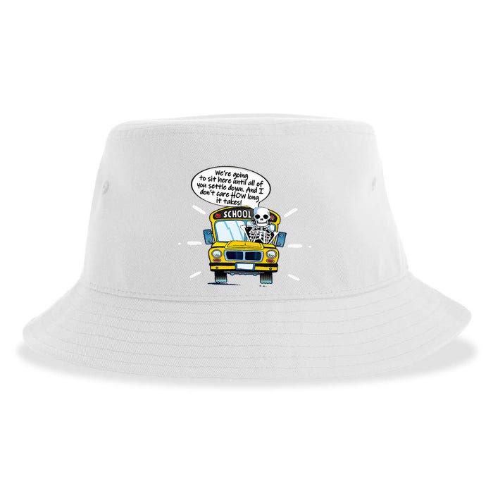 WeRe Going To Sit Here Until All Of You Settle Down Sustainable Bucket Hat