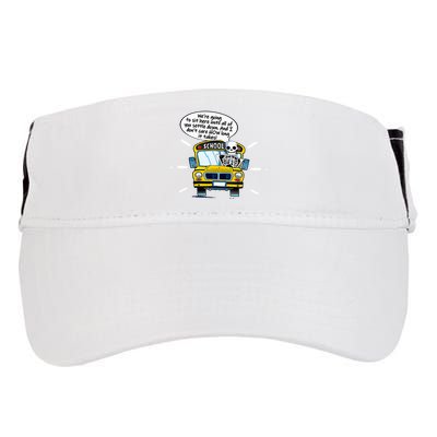 WeRe Going To Sit Here Until All Of You Settle Down Adult Drive Performance Visor