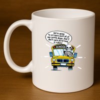 WeRe Going To Sit Here Until All Of You Settle Down 11oz C Handle Ceramic Mug