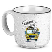 WeRe Going To Sit Here Until All Of You Settle Down 15oz Campfire Ceramic Mug
