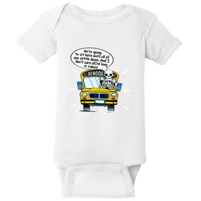 WeRe Going To Sit Here Until All Of You Settle Down Baby Bodysuit