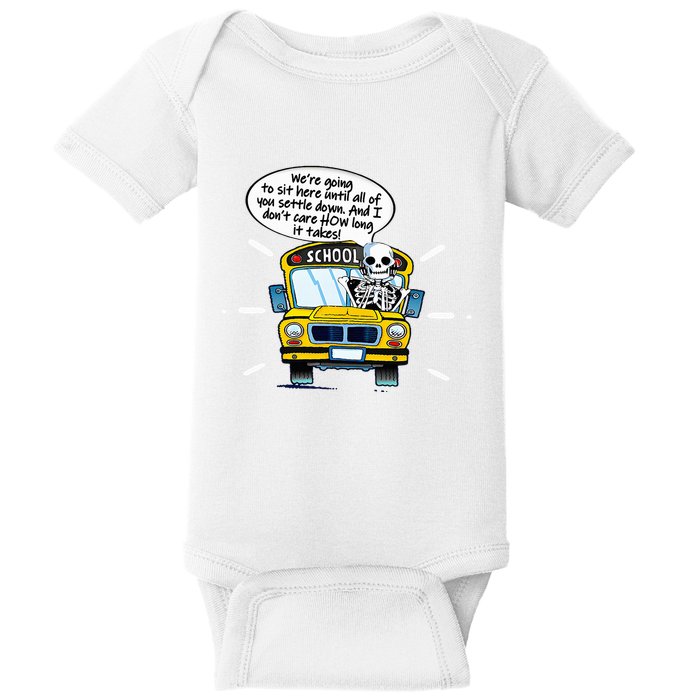 WeRe Going To Sit Here Until All Of You Settle Down Baby Bodysuit
