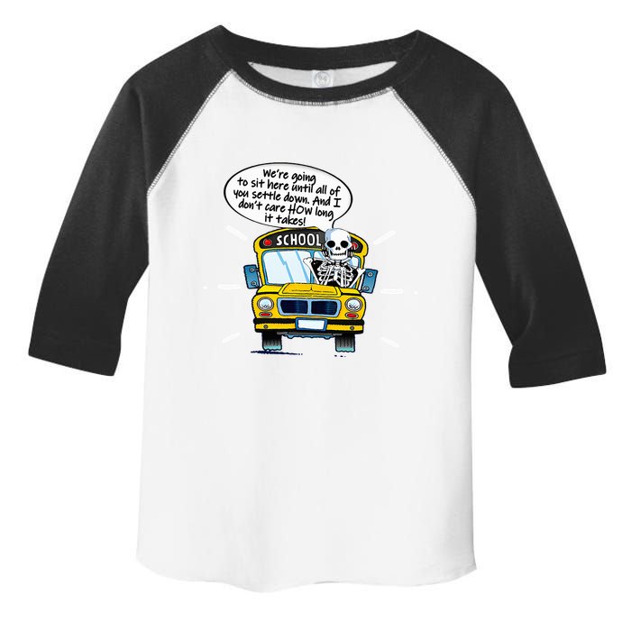 WeRe Going To Sit Here Until All Of You Settle Down Toddler Fine Jersey T-Shirt