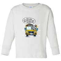 WeRe Going To Sit Here Until All Of You Settle Down Toddler Long Sleeve Shirt