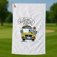 WeRe Going To Sit Here Until All Of You Settle Down Golf Towel