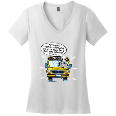 WeRe Going To Sit Here Until All Of You Settle Down Women's V-Neck T-Shirt