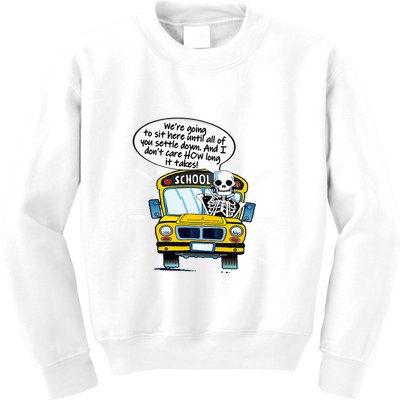 WeRe Going To Sit Here Until All Of You Settle Down Kids Sweatshirt