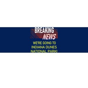 WeRe Going To Indiana Dunes National Park Announcement Bumper Sticker