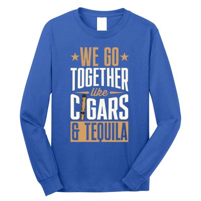 We Go Together Like Cigars And Tequila Matching Couple Gift Long Sleeve Shirt