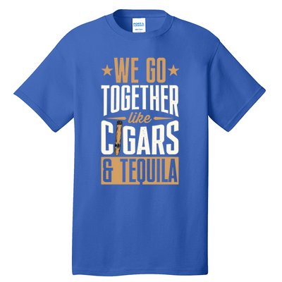 We Go Together Like Cigars And Tequila Matching Couple Gift Tall T-Shirt