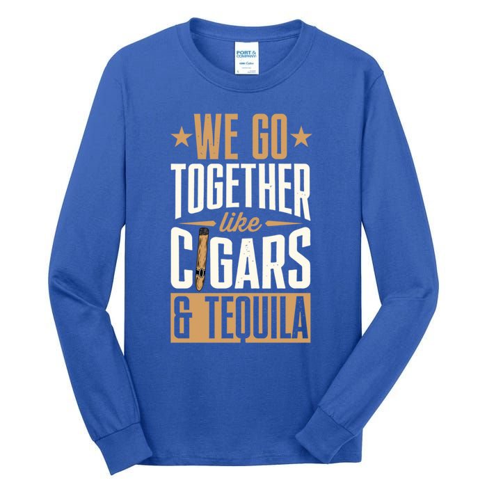 We Go Together Like Cigars And Tequila Matching Couple Gift Tall Long Sleeve T-Shirt