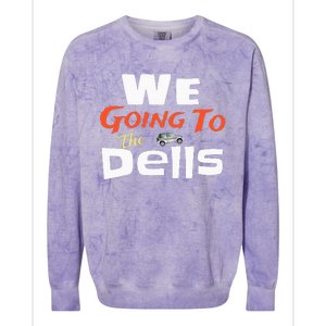 We Going To The Dells Wisconsin Dells Vacation Colorblast Crewneck Sweatshirt