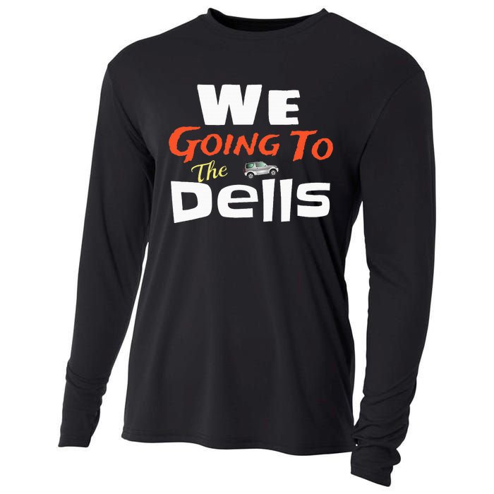 We Going To The Dells Wisconsin Dells Vacation Cooling Performance Long Sleeve Crew