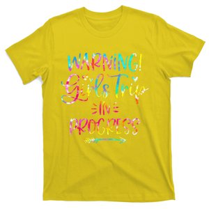 Warning girl Trip In Progress girl Trip Vacation Tie Dye T-Shirt