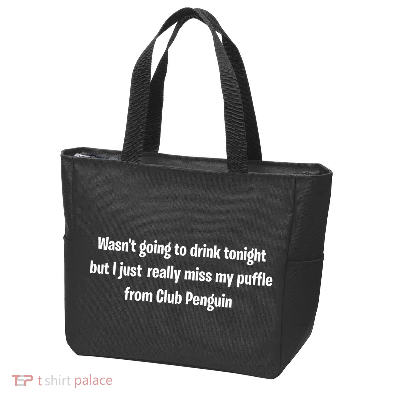 Wasnt Going To Drink Tonight But I Really Miss My Puffle From Club Pengui Zip Tote Bag