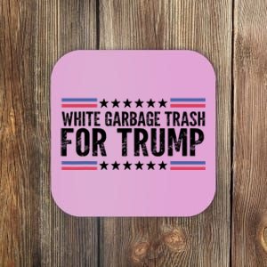 White Garbage Trash For Trump Vote Trump For President 2024 Coaster