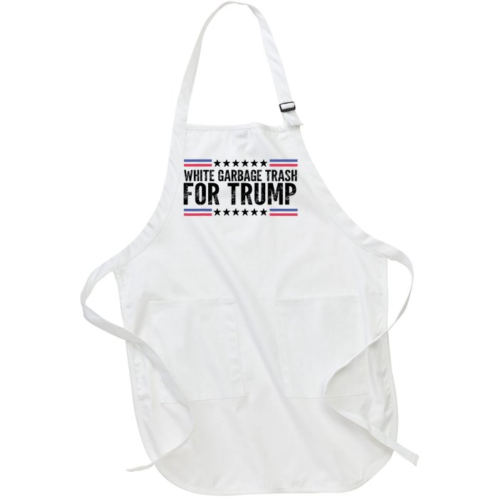 White Garbage Trash For Trump Vote Trump For President 2024 Full-Length Apron With Pockets