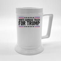 White Garbage Trash For Trump Vote Trump For President 2024 Beer Stein