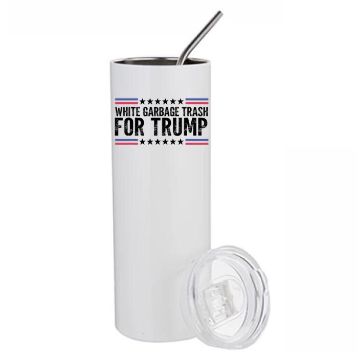 White Garbage Trash For Trump Vote Trump For President 2024 Stainless Steel Tumbler