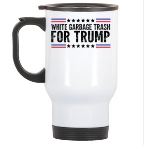 White Garbage Trash For Trump Vote Trump For President 2024 Stainless Steel Travel Mug