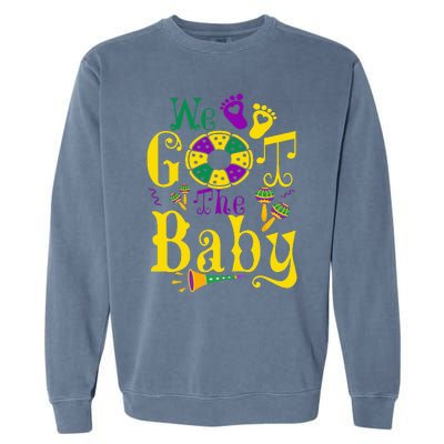 We Got The Baby Funny Pregnancy Announcement Mardi Gras Garment-Dyed Sweatshirt