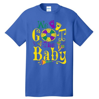 We Got The Baby Funny Pregnancy Announcement Mardi Gras Tall T-Shirt