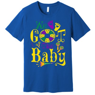 We Got The Baby Funny Pregnancy Announcement Mardi Gras Premium T-Shirt