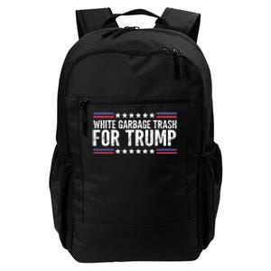 White Garbage Trash For Trump Vote Trump For President 2024 Daily Commute Backpack