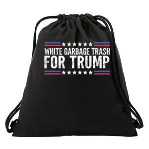 White Garbage Trash For Trump Vote Trump For President 2024 Drawstring Bag