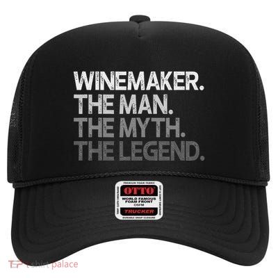 Winemaker Gift The Man Myth Legend High Crown Mesh Back Trucker Hat