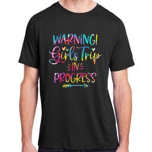 Warning girl Trip In Progress girl Trip Vacation Tie Dye Adult ChromaSoft Performance T-Shirt