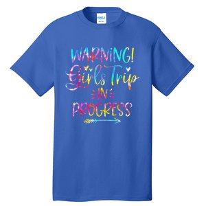 Warning girl Trip In Progress girl Trip Vacation Tie Dye Tall T-Shirt