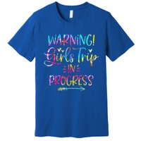 Warning girl Trip In Progress girl Trip Vacation Tie Dye Premium T-Shirt