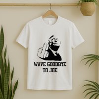 Wave Goodbye To Joe American Flag T-Shirt