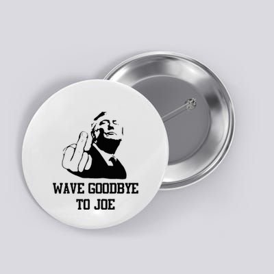 Wave Goodbye To Joe American Flag Button
